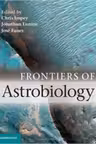 Frontiers of Astrobiology - Chris Impey, Jonathan Lunine, Jose Funes