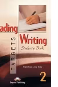 Reading and Writing, Targets 2, Student's Book, Curs limba engleza