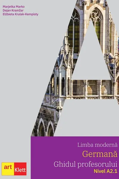 Limba modernă germană. Ghidul profesorului. Nivel A2.1