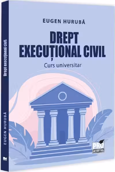 Drept execuțional civil. Curs universitar