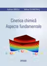 Cinetica chimica. Aspecte fundamentale