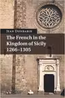 The French in the Kingdom of Sicily, 1266–1305