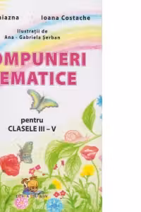 Compuneri tematice pentru clasele III-V