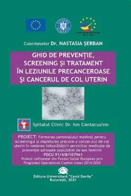 Ghid de preventie, screening si tratament in leziunile precanceroase si cancerul de col uterin