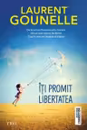 Îți promit libertatea
