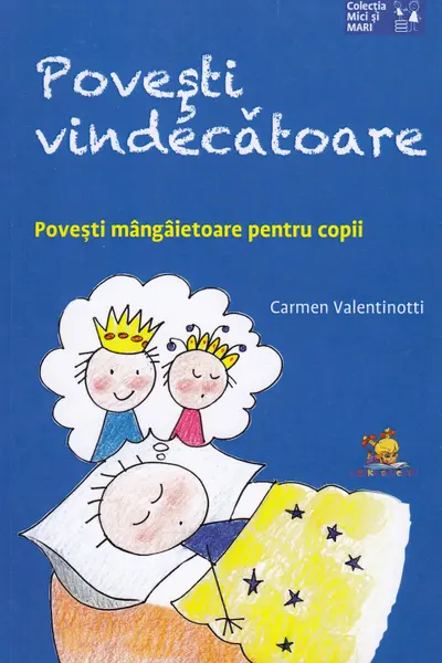 Povesti vindecatoare. Povesti mangaietoare pentru copii