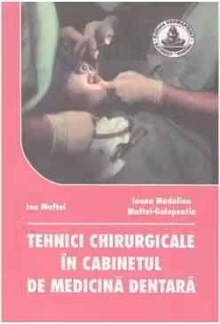 Tehnici chirurgicale in cabinetul de medicina dentara