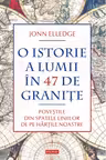 O istorie a lumii in 47 de granite