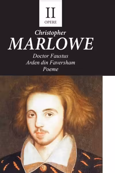 Doctor Faustus. Arden din Faversham. Poeme