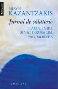 Jurnal de calatorie. Italia, Egipt, Sinai, Ierusalim, Cipru, Moreea