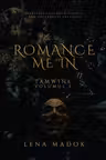 Romance Me In