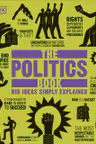 Big Ideas Simply Explained: The Politics Book
