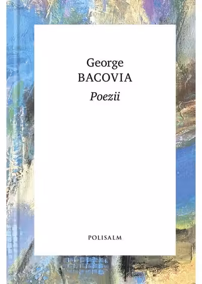 POEZII. George Bacovia