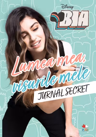 Lumea mea, visurile mele. Jurnal secret