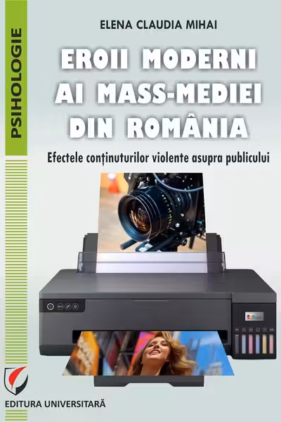 Eroii moderni ai mass-mediei din Romania. Efectele continuturilor violente asupra publicului