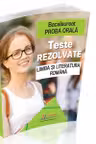 Bacalaureat Proba orala. Teste rezolvate la Limba si Literatura romana