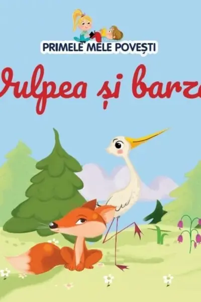 Primele mele povesti - Vulpea si barza