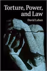 Torture, Power, and Law