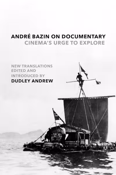 Andre Bazin on Documentary