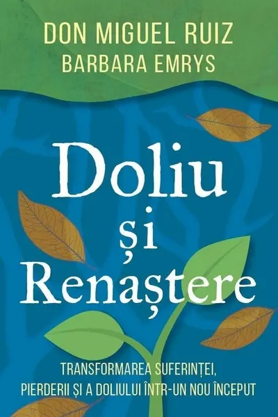 Doliu si renastere