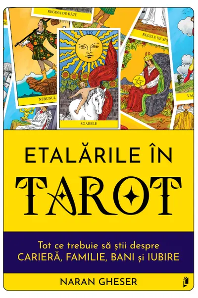 Etalarile in Tarot. Tot ce trebuie sa stii despre cariera familie bani si iubire