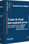 Tratat de drept international privat. Partea generala. Teoria conflictualista. Partea speciala: Norme conflictuale in diverse materii. Procesul civil international