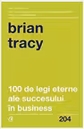 100 de legi eterne ale succesului in business