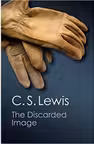 The Discarded Image: An Introduction to Medieval and Renaissance Literature