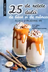 25 de retete dulci de baut si de mancat