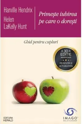 Primeste iubirea pe care o doresti. Ghid pentru cupluri