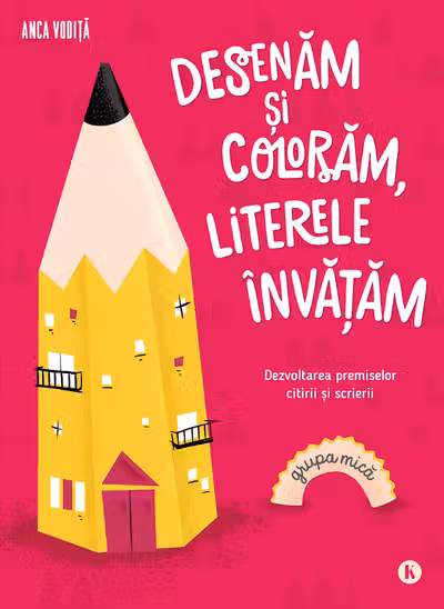 Desenam si coloram, literele invatam - Grupa mica