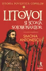 Istoria povestita copiilor. Volumul 4: Litovoi si scoala Solomonarilor