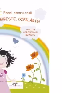Zambeste, copilarie! Poezii pentru copii