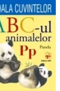 Scoala cuvintelor. ABC-ul animalelor. ARC