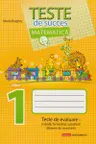 Matematica cl.1. Teste de succes. Teste de evaluare initiala, formativa, sumativa