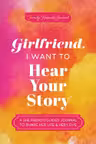 Girlfriend, I Want to Hear Your Story