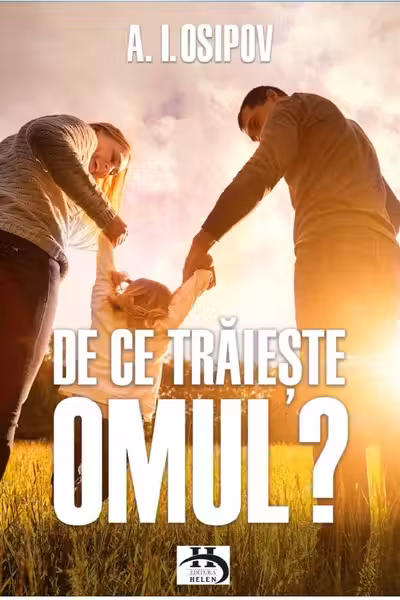 De ce traieste omul?