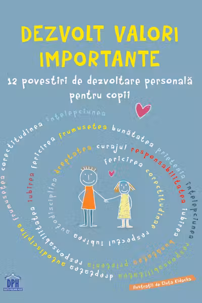 Dezvolt valori importante