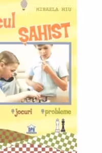 Micul sahist. Teste. Jocuri. Probleme