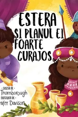 Estera si planul ei foarte curajos. Seria Cele mai frumoase istorisiri biblice