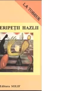 PERIPETII HAZLII LA TOBRUK
