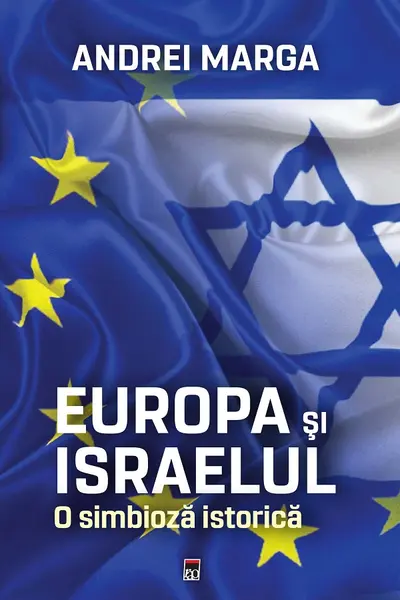 Europa și Israelul, o simbioză istorică