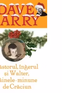 Pastorul, ingerul si Walter, cainele minune de Craciun