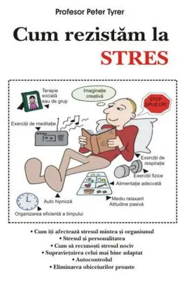 Cum rezistam la stres – Prof. Peter Tyrer