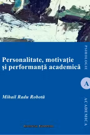 Personalitate, motivație și performanța academică