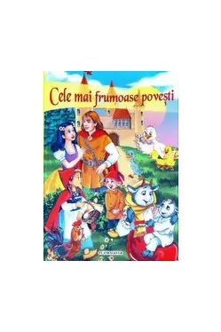 Cele mai frumoase povesti