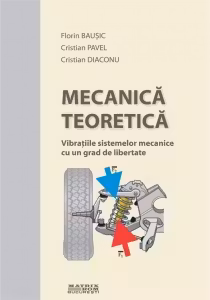 Mecanica teoretica. Vibratiile sistemelor mecanice cu un grad de libertate