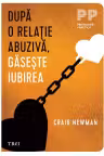 După o relație abuzivă, găsește iubirea