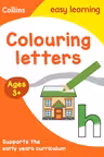 Collins Easy Learning Preschool - COLOUR LETTERS EARLY YEARS AGE 3+