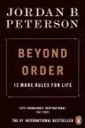 Beyond Order: 12 More Rules for Life PB